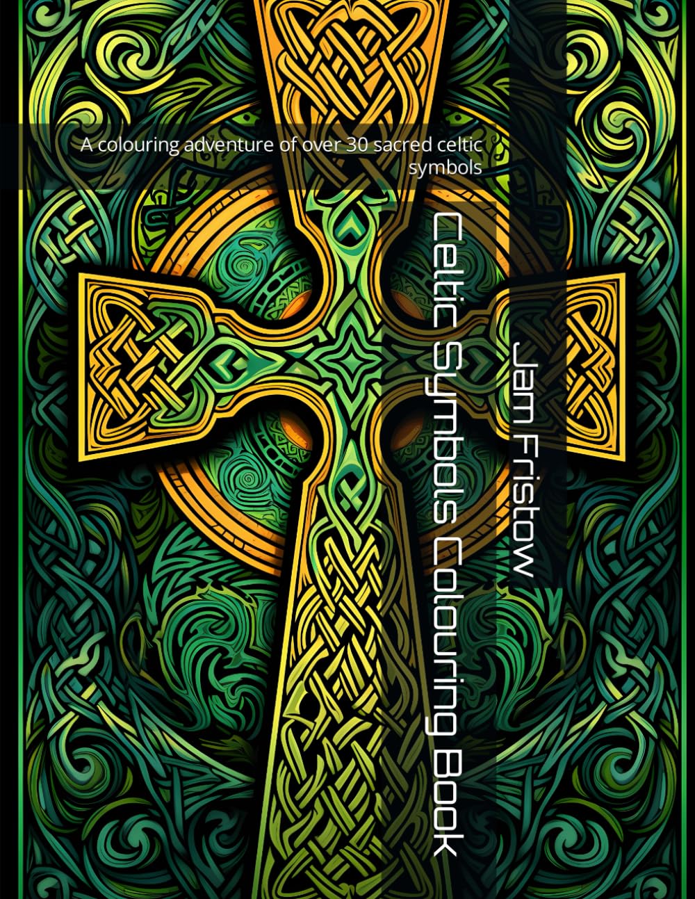 Celtic Symbols Colouring Book: A colouring adventure of over 30 sacred celtic symbols