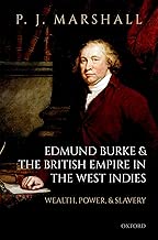 Edmund Burke and the British Empire in the West Indies: Wealth, Power, and Slavery