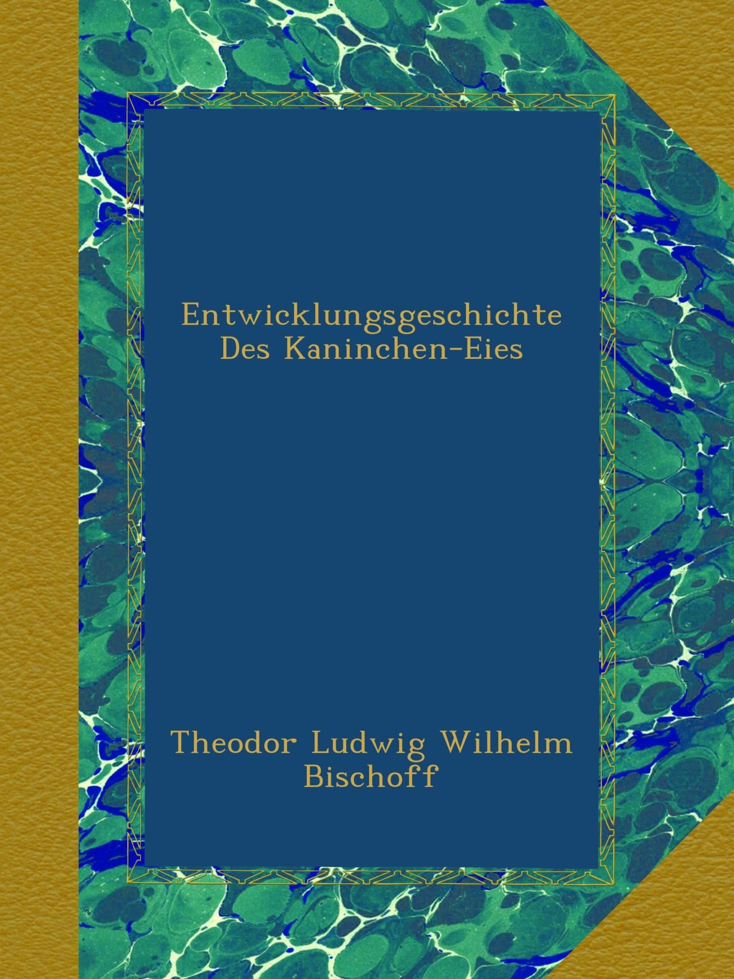 Entwicklungsgeschichte Des Kaninchen-Eies