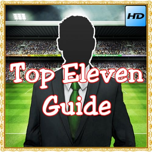 Top Eleven Guide