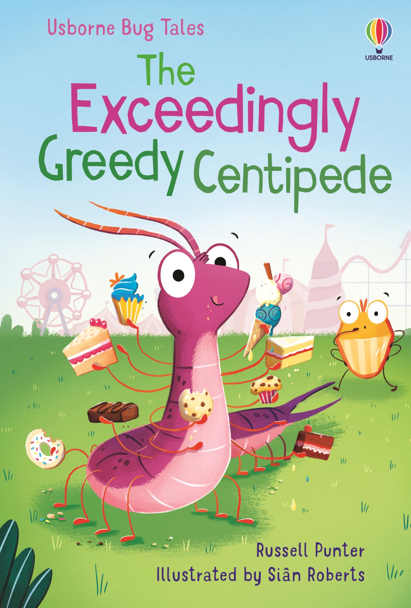 The Exceedingly Greedy Centipede (Bug Tales)