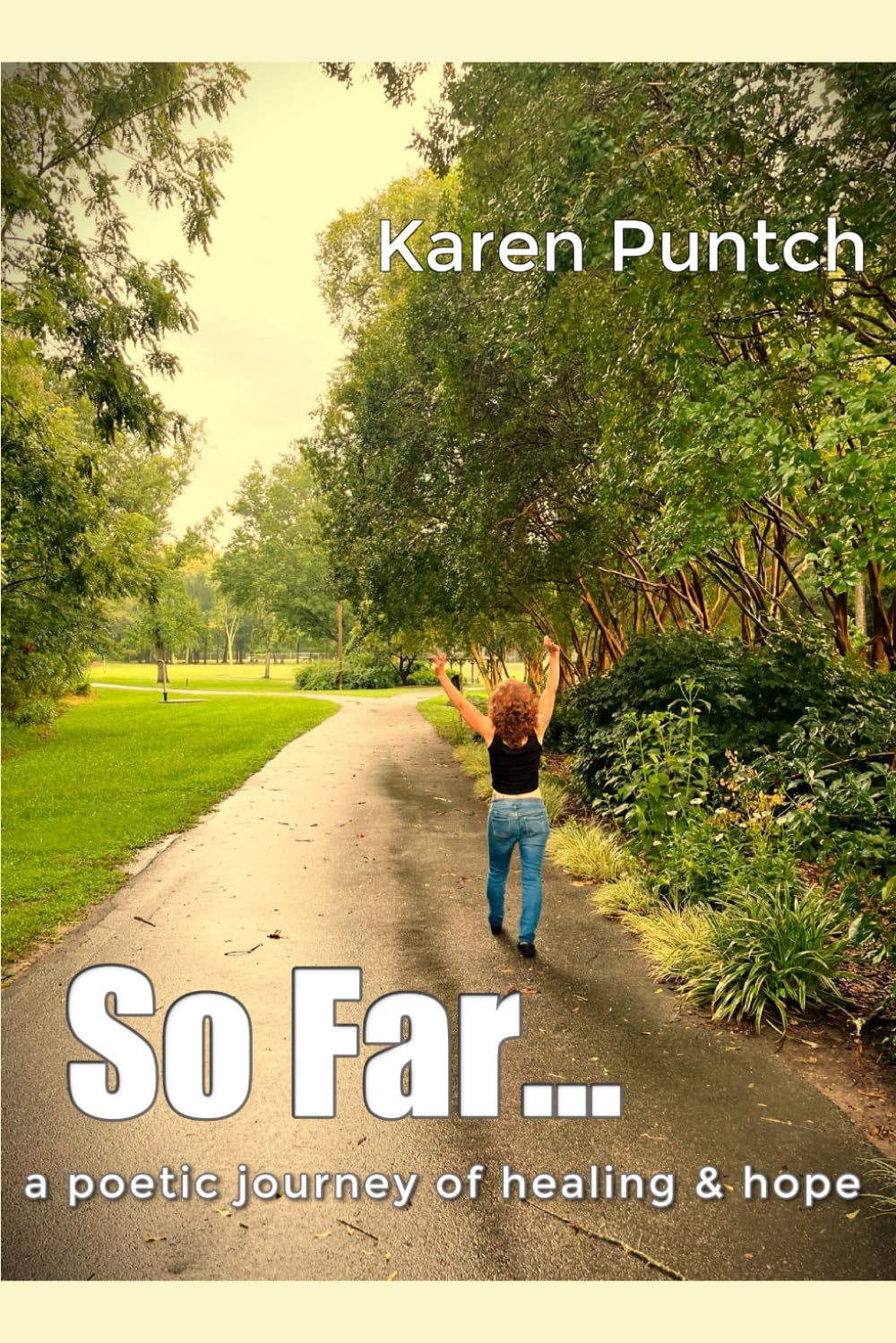 So Far...: a poetic journey of healing & hope