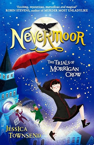 NEVERMOOR: THE TRIALS OF MORRIGAN CROW BOOK 1