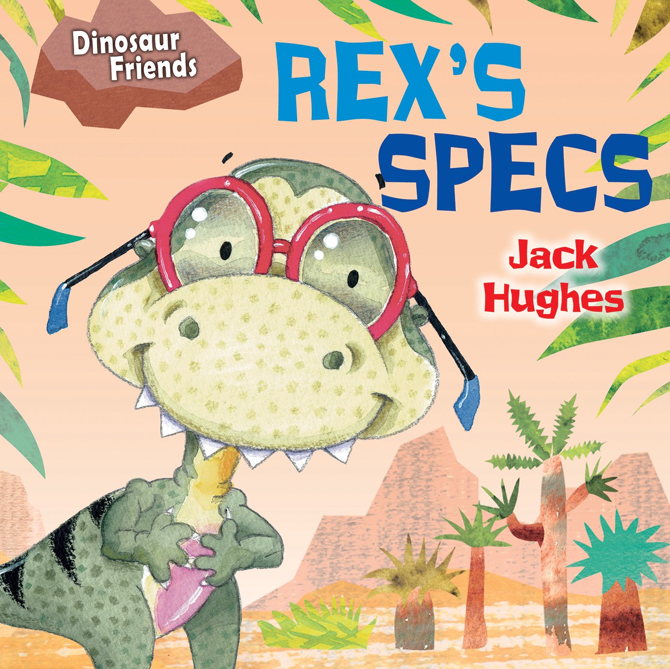 Rex's Specs (Dinosaur Friends, 3)