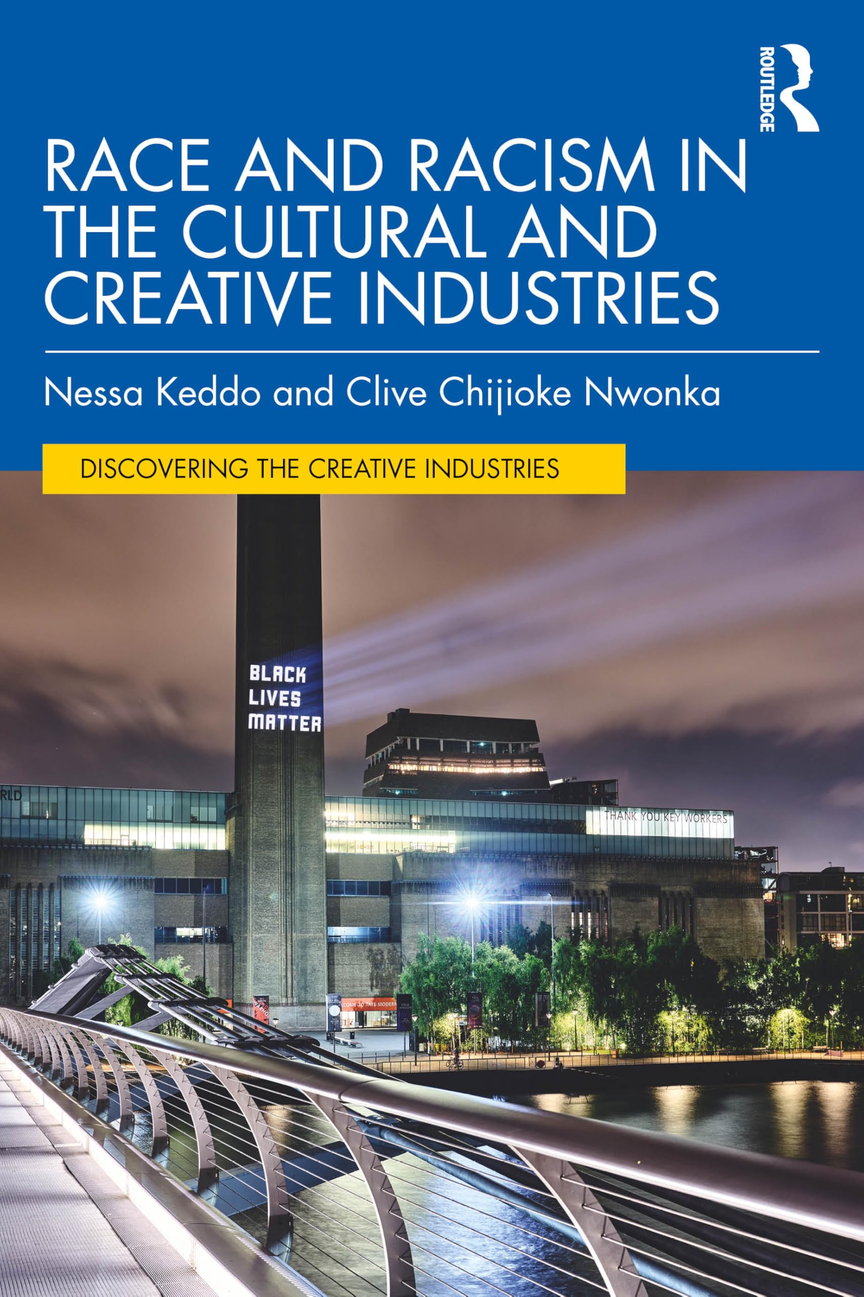 Race and Racism in the Cultural and Creative Industries (Discovering the Creative Industries)