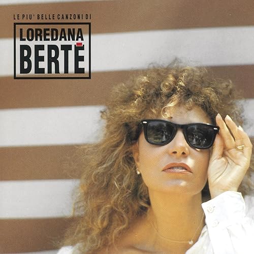 Tutte Le Canzoni Di Loredana Berte