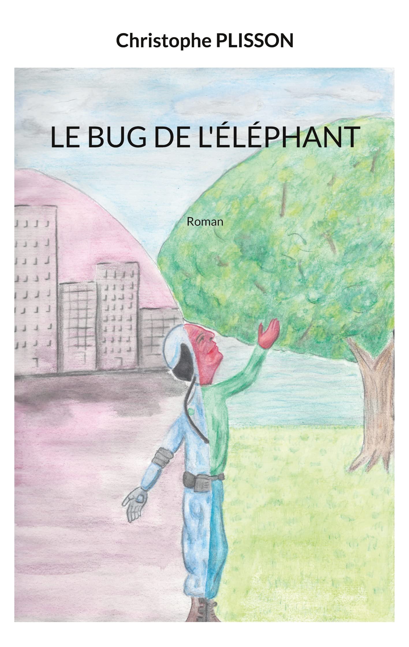 Le bug de l'éléphant: Roman