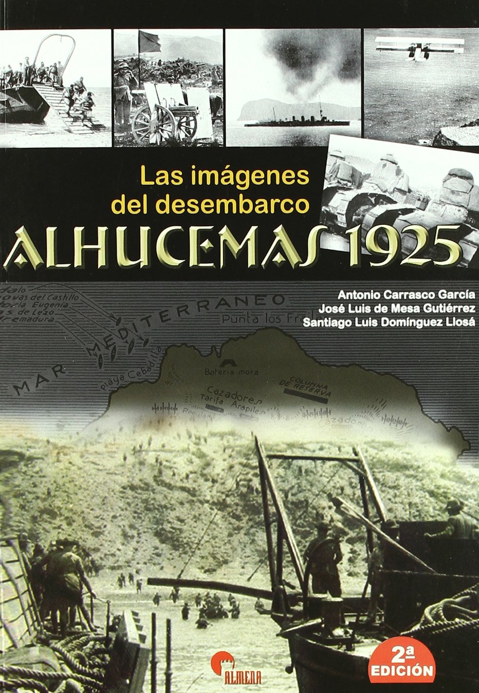Las imágenes del desembarco : Alhucemas, 1925