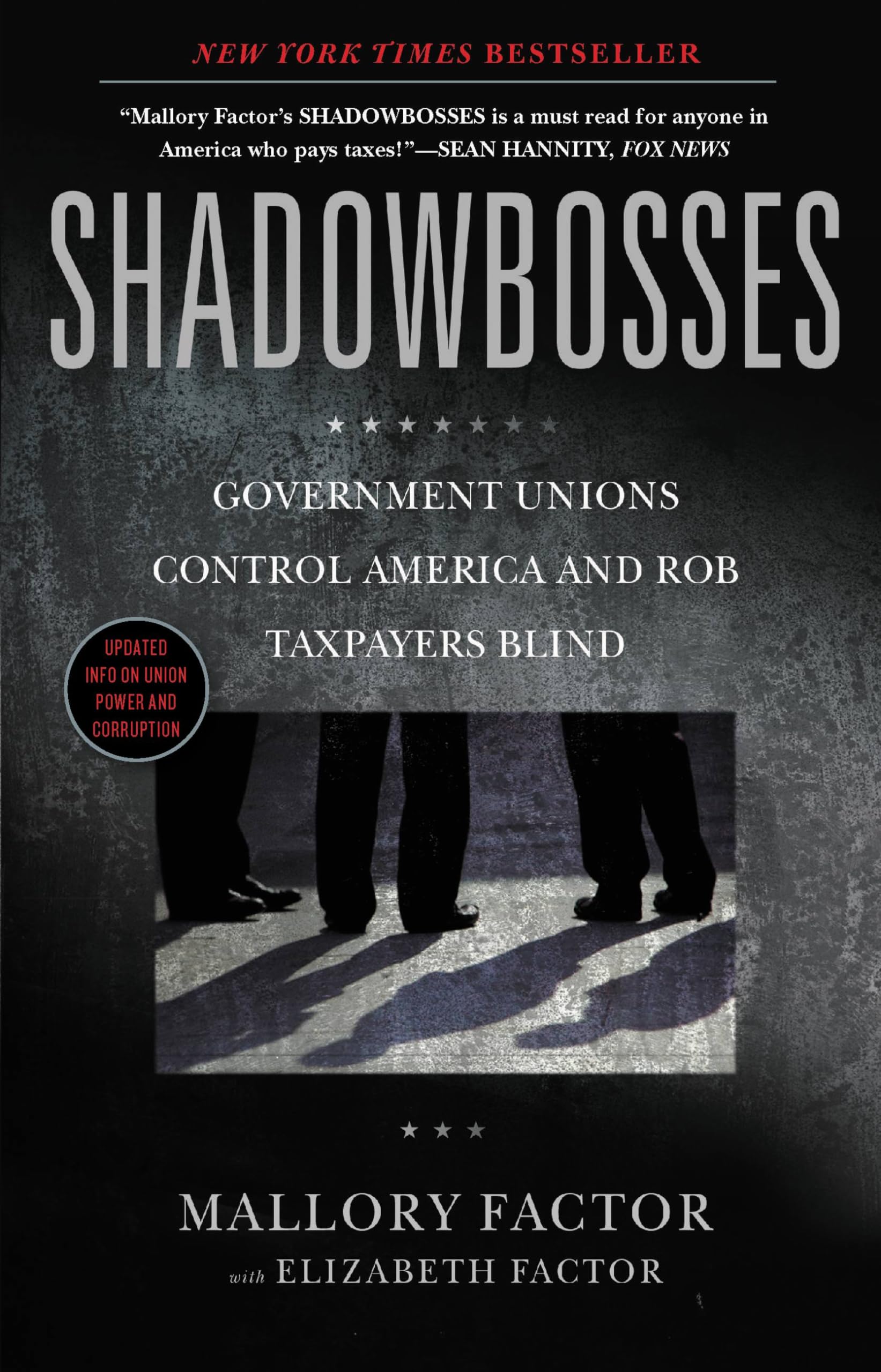 Shadowbosses: Government Unions Control America and Rob Taxpayers Blind