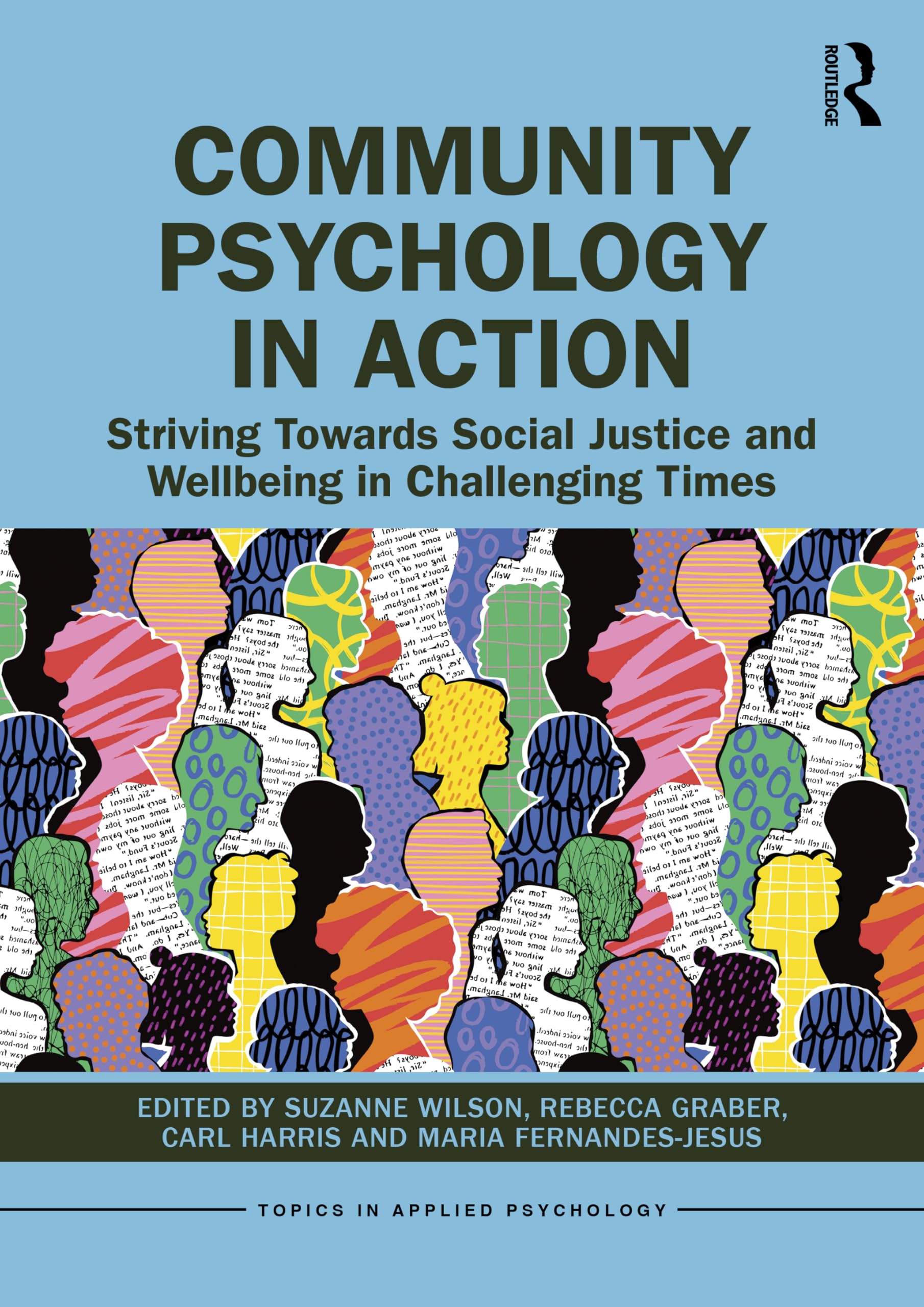Community Psychology in Action: Striving Towards Social Justice and Wellbeing in Challenging Times (Topics in Applied Psychology)