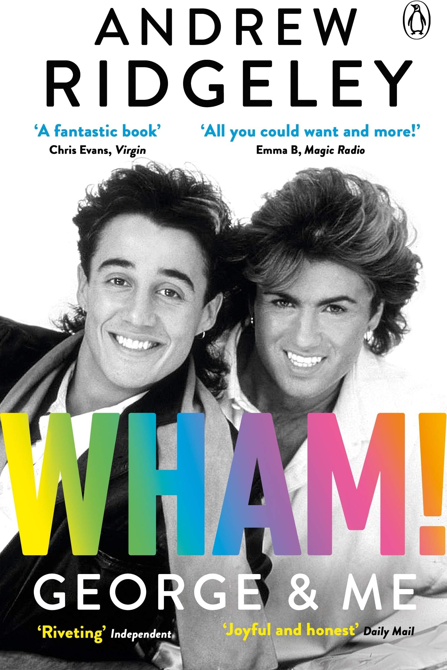 PENGUIN Wham! George & Me: The Sunday Times Bestseller 2020