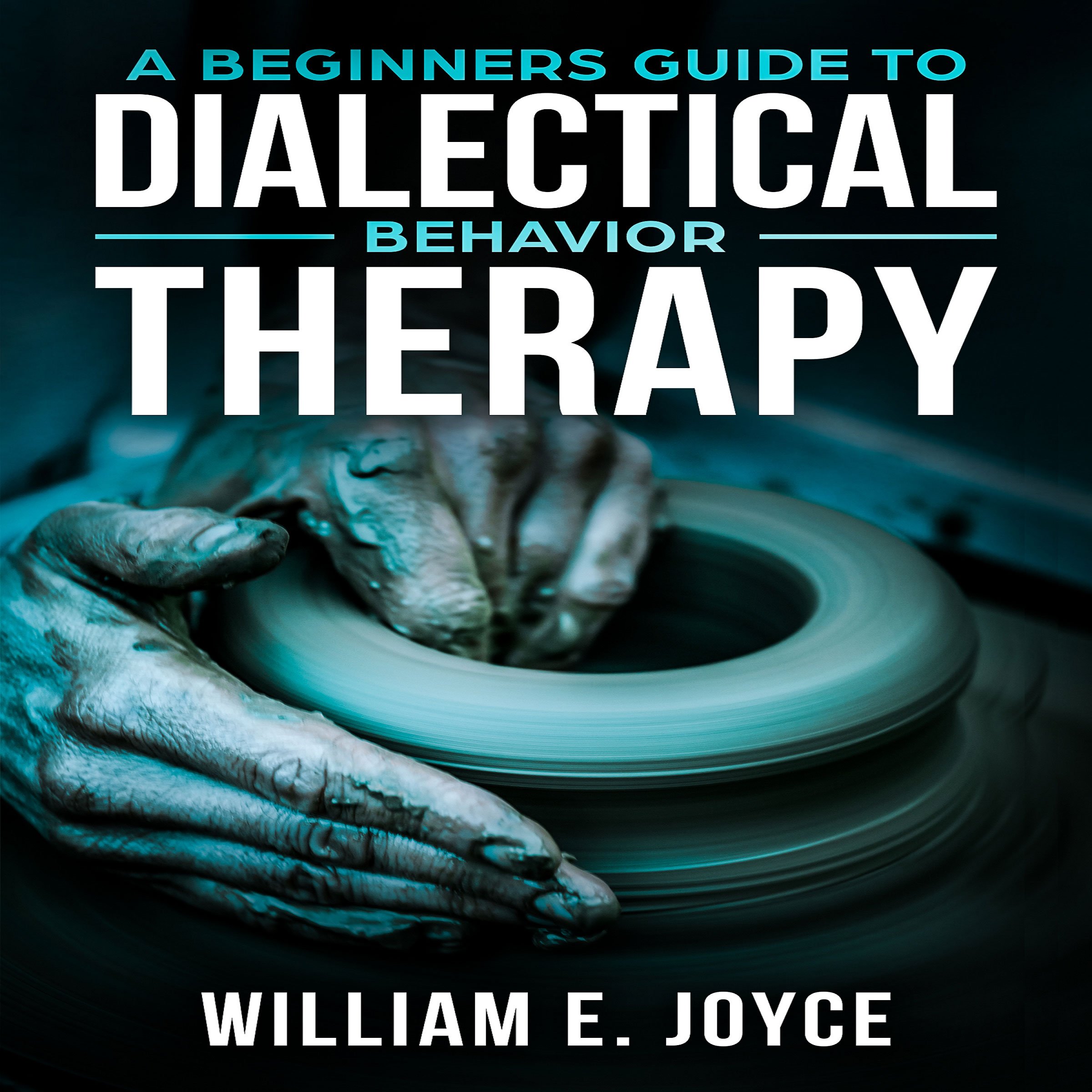 Cover art for A Beginners Guide to Dialectical Behavior Therapy