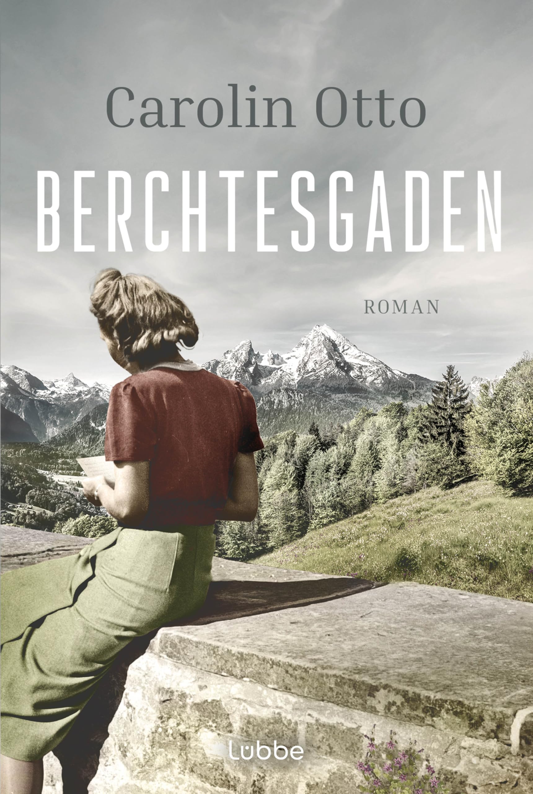 Berchtesgaden: Roman. Deutschland zur Stunde Null - das eindringliche Panorama einer Gesellschaft im Umbruch