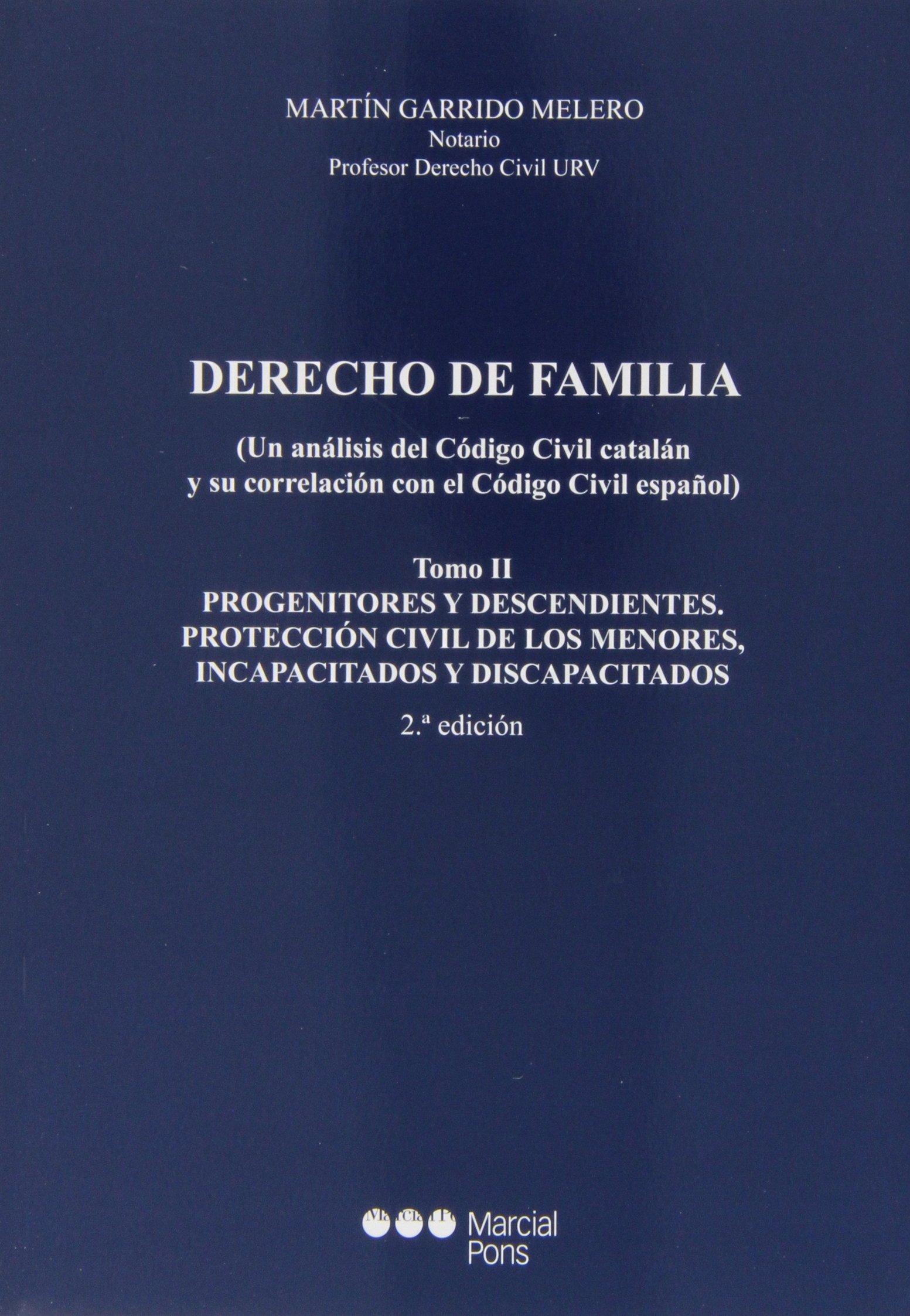 DERECHO DE FAMILIA I Y II: Un análisis del Código Civil catalán y su correlación con el Código Civil español (Manuales universitarios)