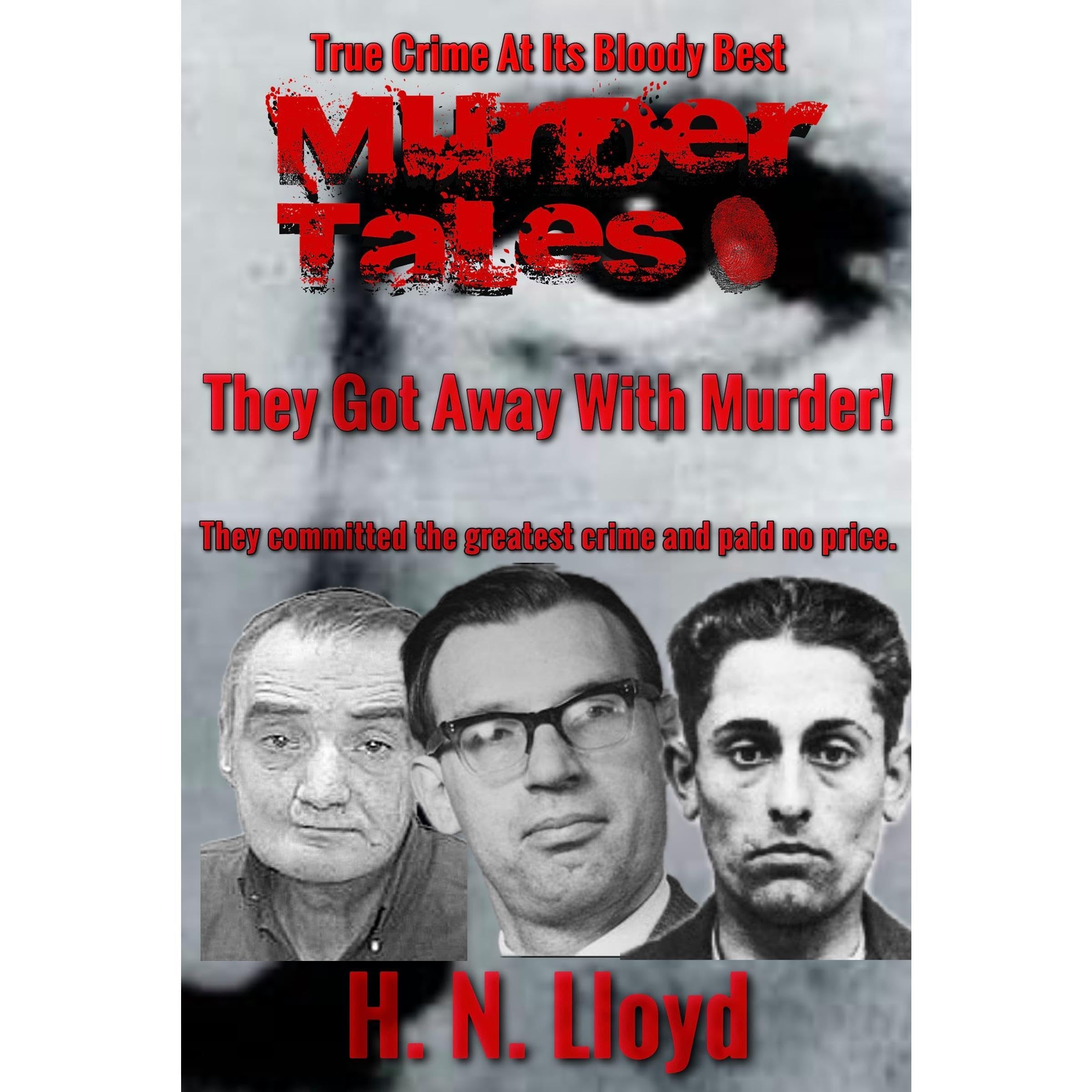 Murder Tales: They Got Away With Murder