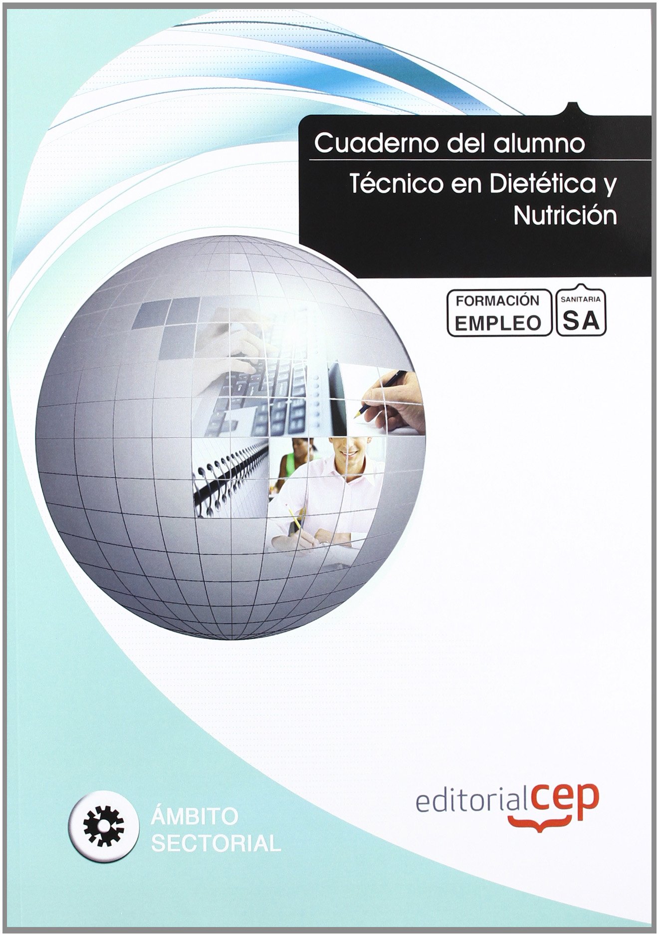 Cuaderno del alumno Técnico en Dietética y Nutrición. Formación para el Empleo
