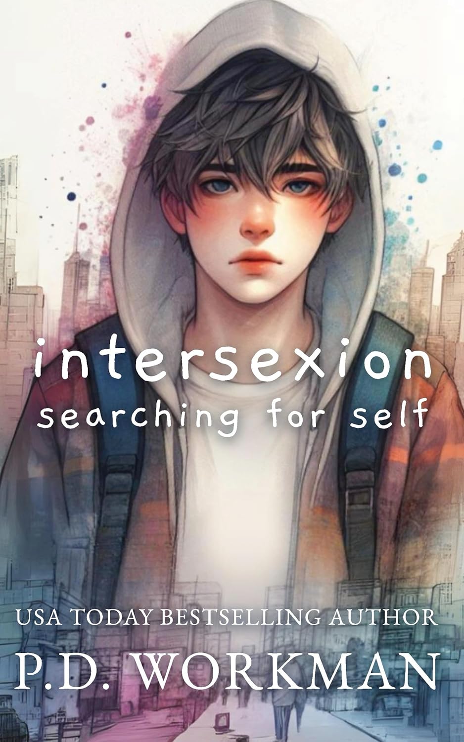 Intersexion: Searching for Self (A P.D. Workman Young Adult Novel)      Kindle Edition