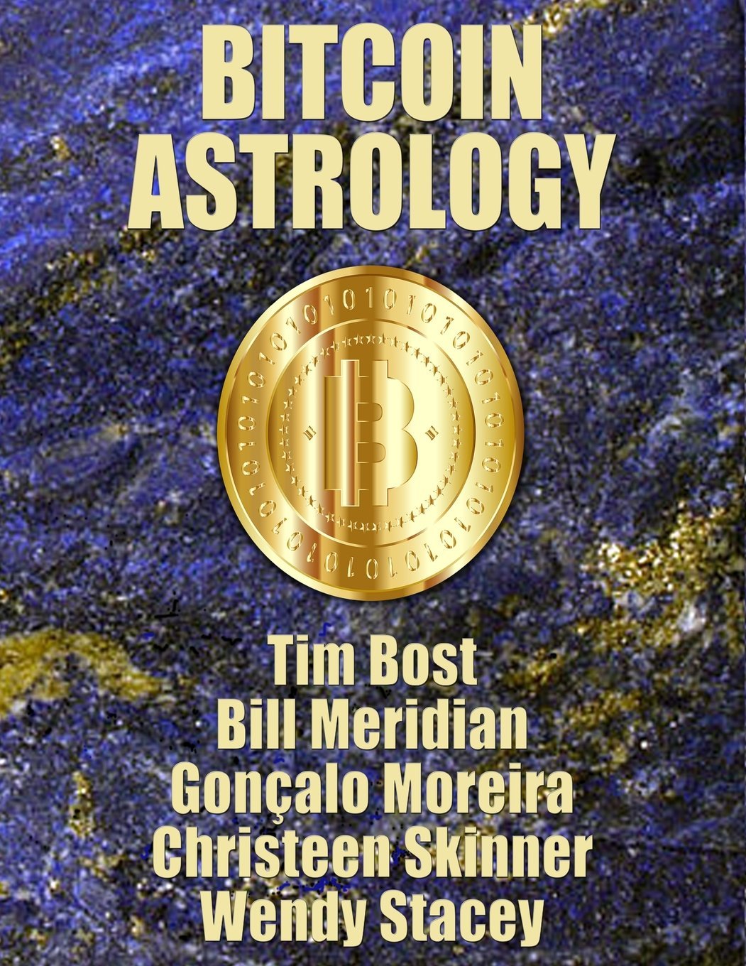 Bitcoin Astrology: Bost, Tim, Meridian, Bill, Moreira, Goncalo, Skinner,  Christeen, Stacey, Wendy: 9781933198644: Books - Amazon.ca