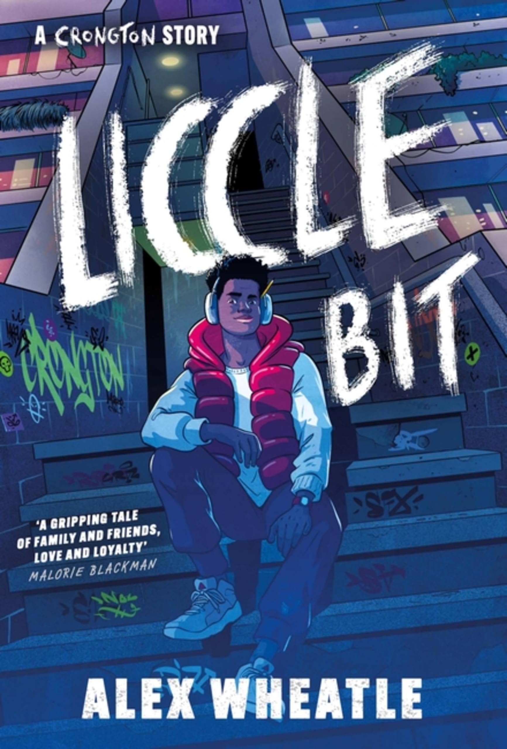Alex Wheatle: A Crongton Story: Liccle Bit [2023] paperback