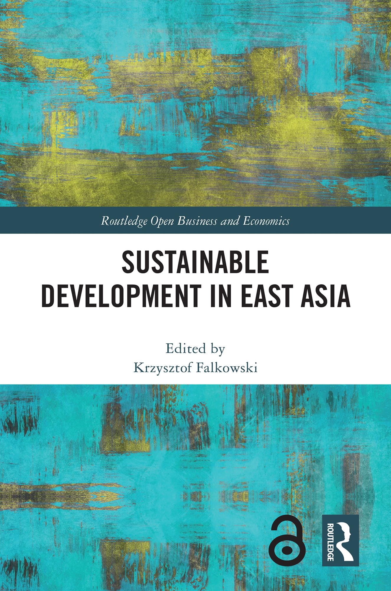 Sustainable Development in East Asia (Routledge Open Business and Economics)
