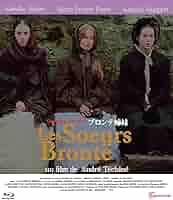 ブロンテ姉妹('79仏) アンドレ・テシネ　イザベル・アジャーニ ブロンテ姉妹 : 作品情報・キャスト・あらすじ - 映画.com