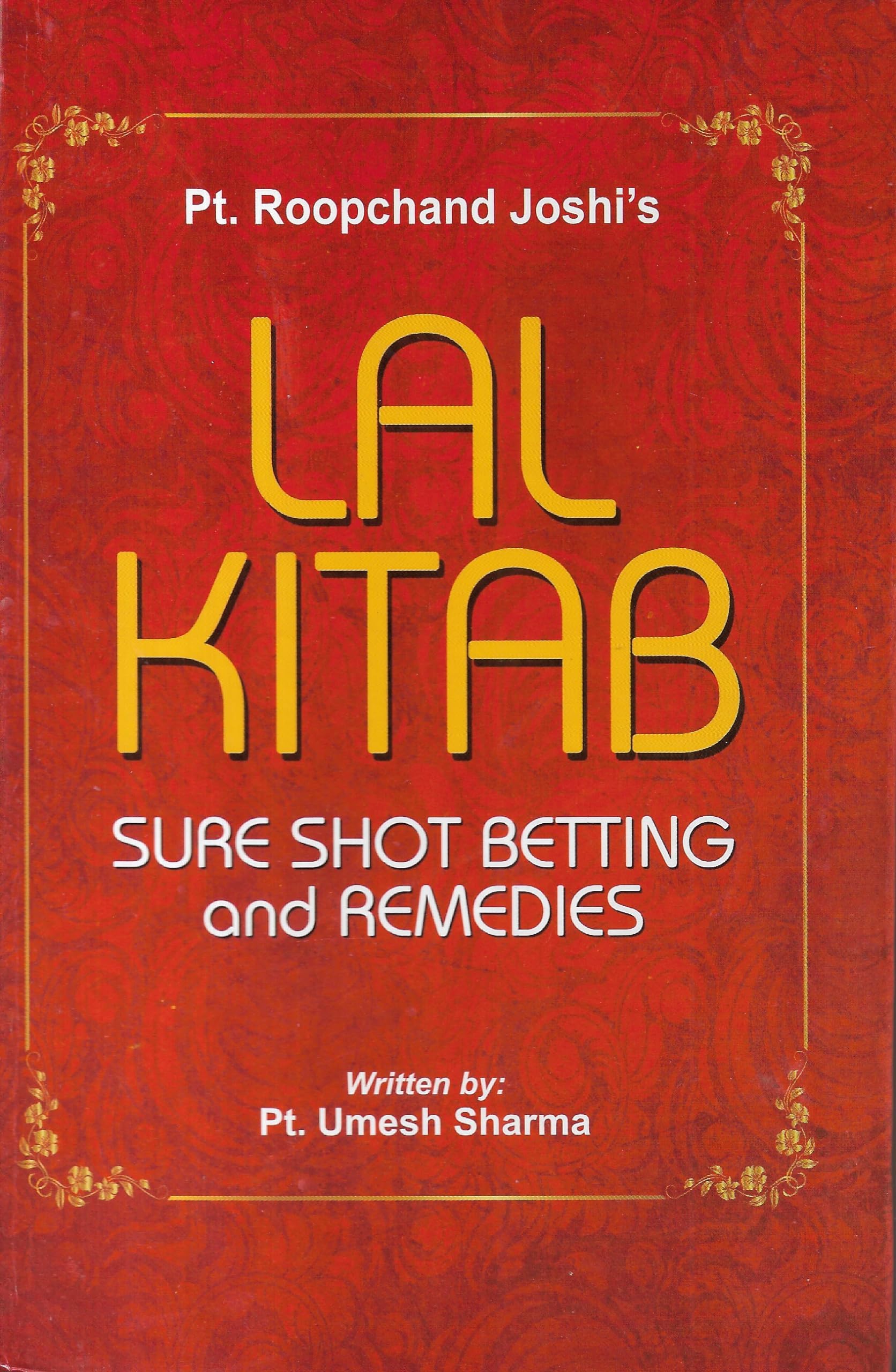 Lal Kitab : Sure Shot Betting and Remedies by Pt. Roopchand Joshi's
