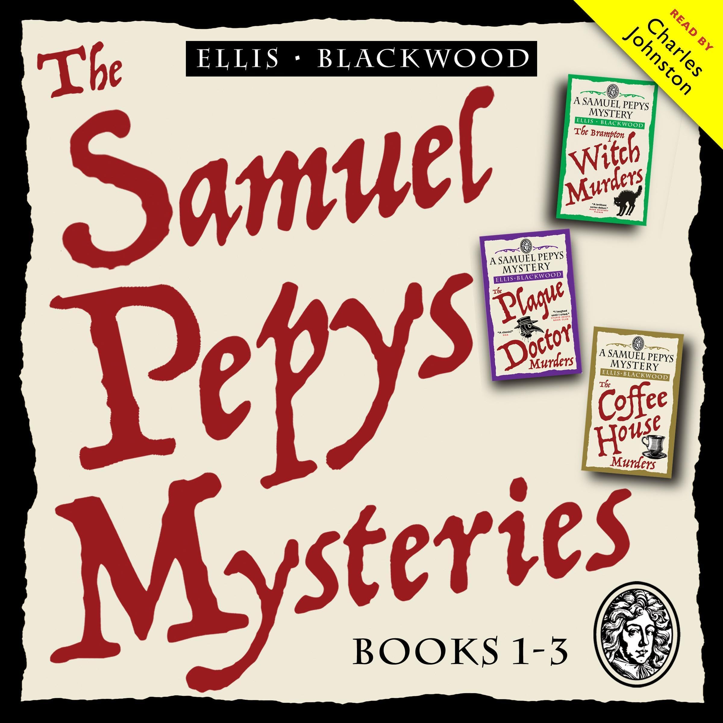The Samuel Pepys Mysteries, Books 1-3