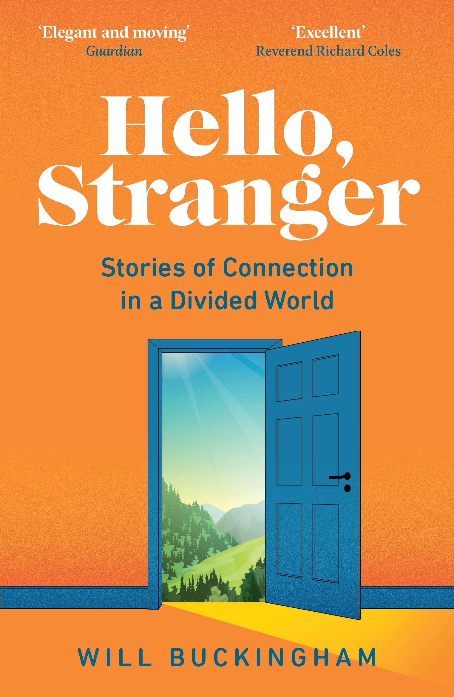 Hello Stranger Stories of Connection in a Divided World