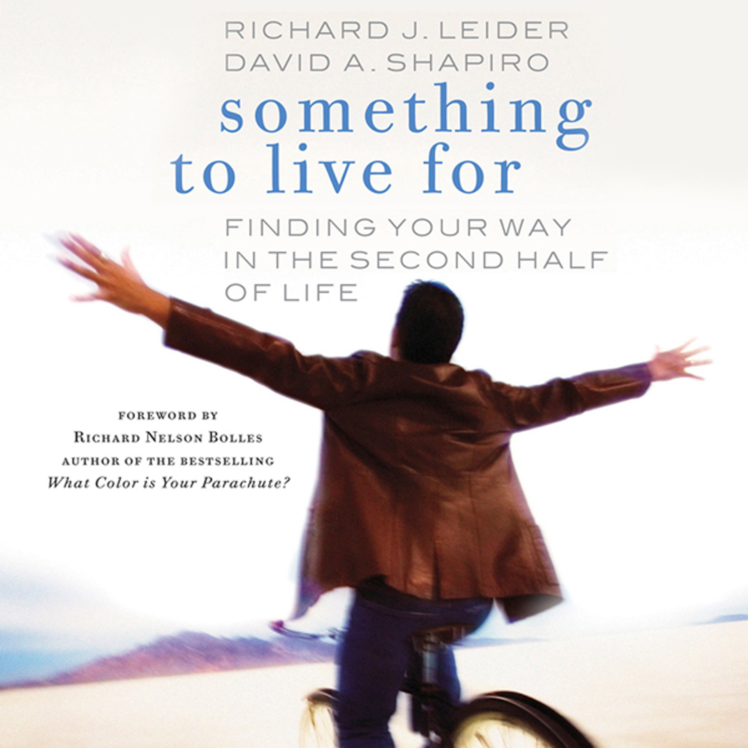Something to Live For: Finding Your Way in the Second Half of Life