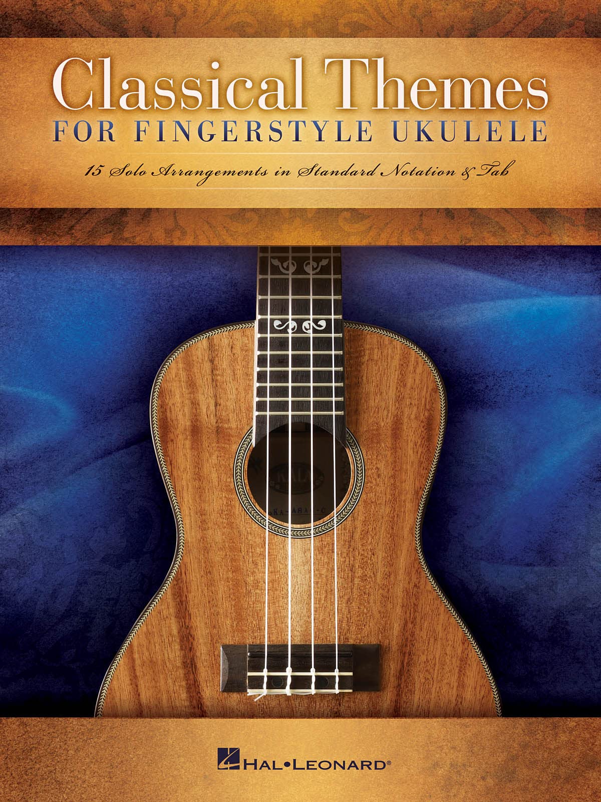 Classical Themes For Fingerstyle Ukulele: 15 Solo Arrangements in Standard Notation & Tab