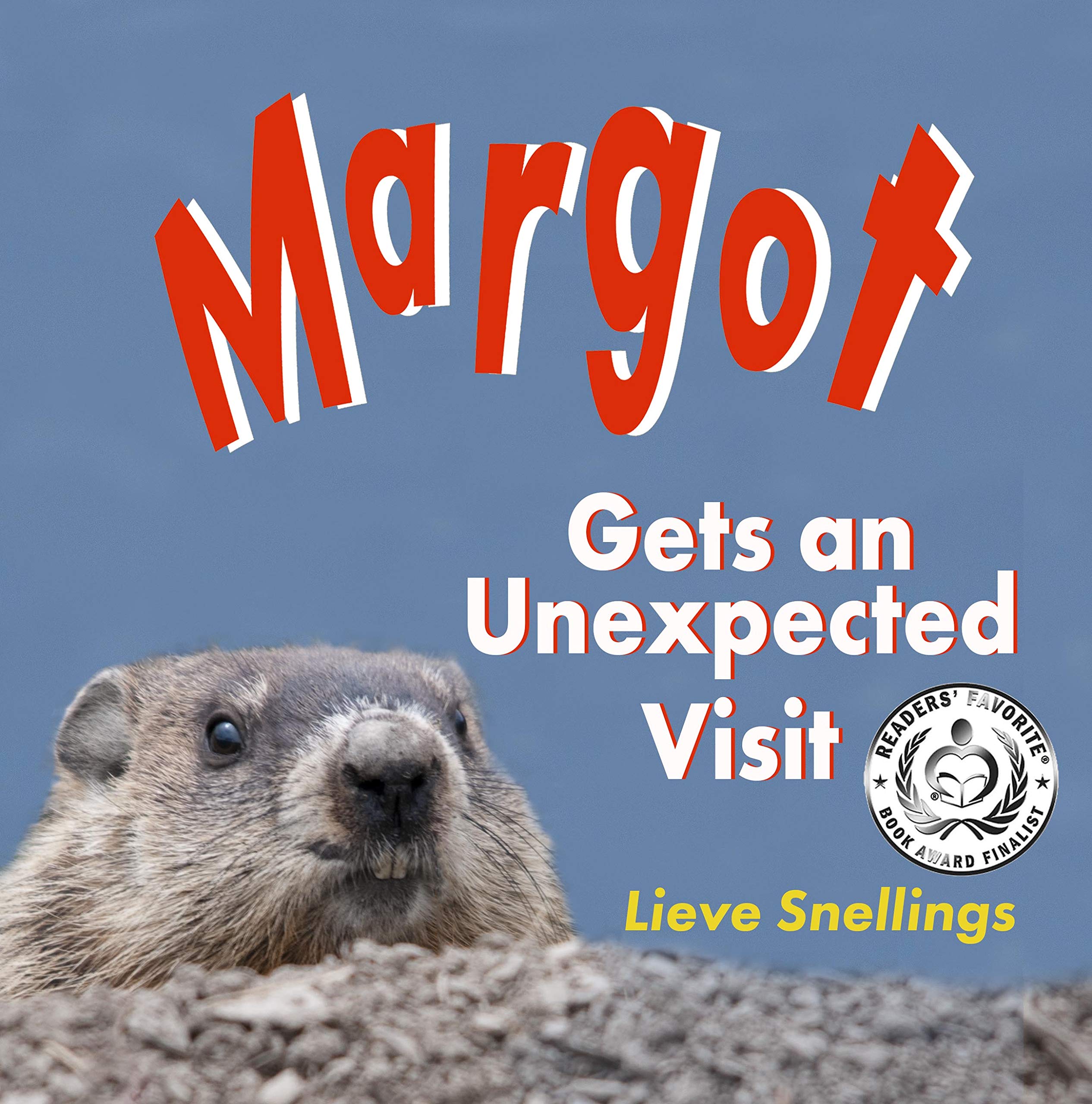 Margot gets an unexpected visit (Stories of Groundhogs, Squirrels, and Chipmunks)
