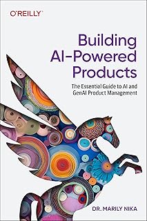 Building AI-Powered Products: The Essential Guide to AI and Genai Product Management