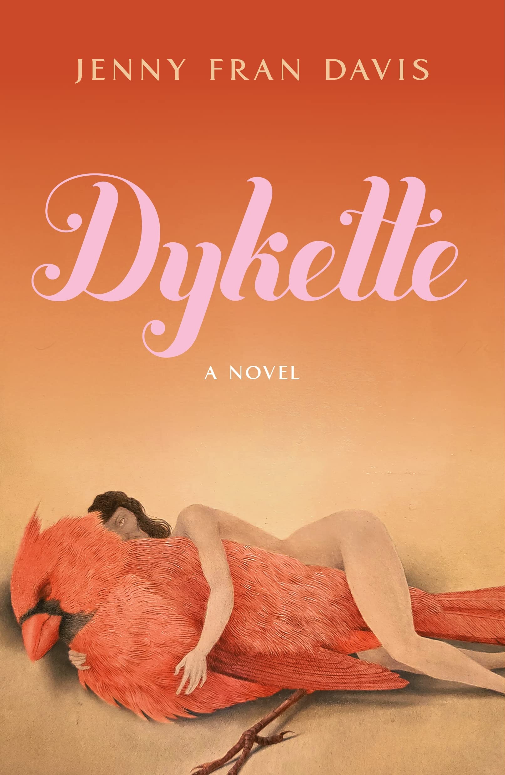 Henry Holt & Company Inc Dykette : A Novel