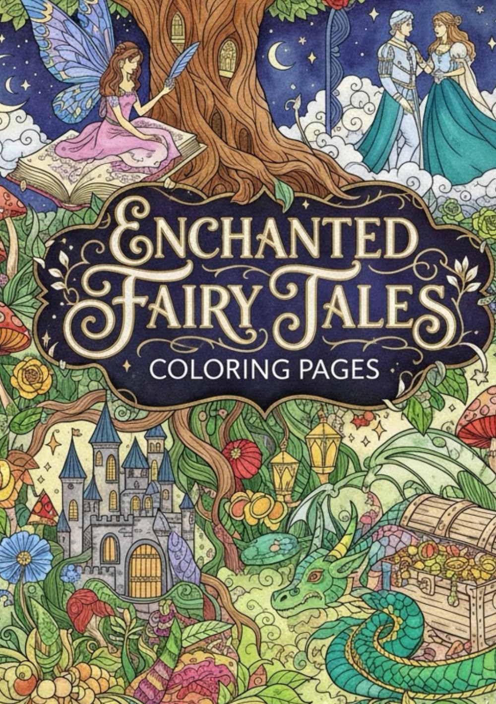 Enchanted Fairy Tales Coloring Pages: Whimsical Artwork to Color for Stress Relief and Creativity for Kids and Teens