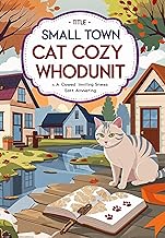 Small town cat cozy whodunit: Talking cat cozy sleuth (Whiskers detective cozy mystery Book 2)