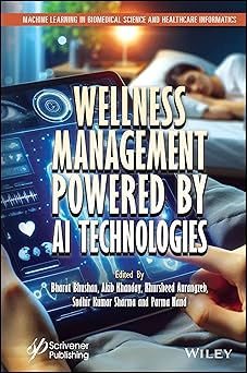 Wellness Management Powered by AI Technologies (Machine Learning in Biomedical Science and Healthcare Informatics)