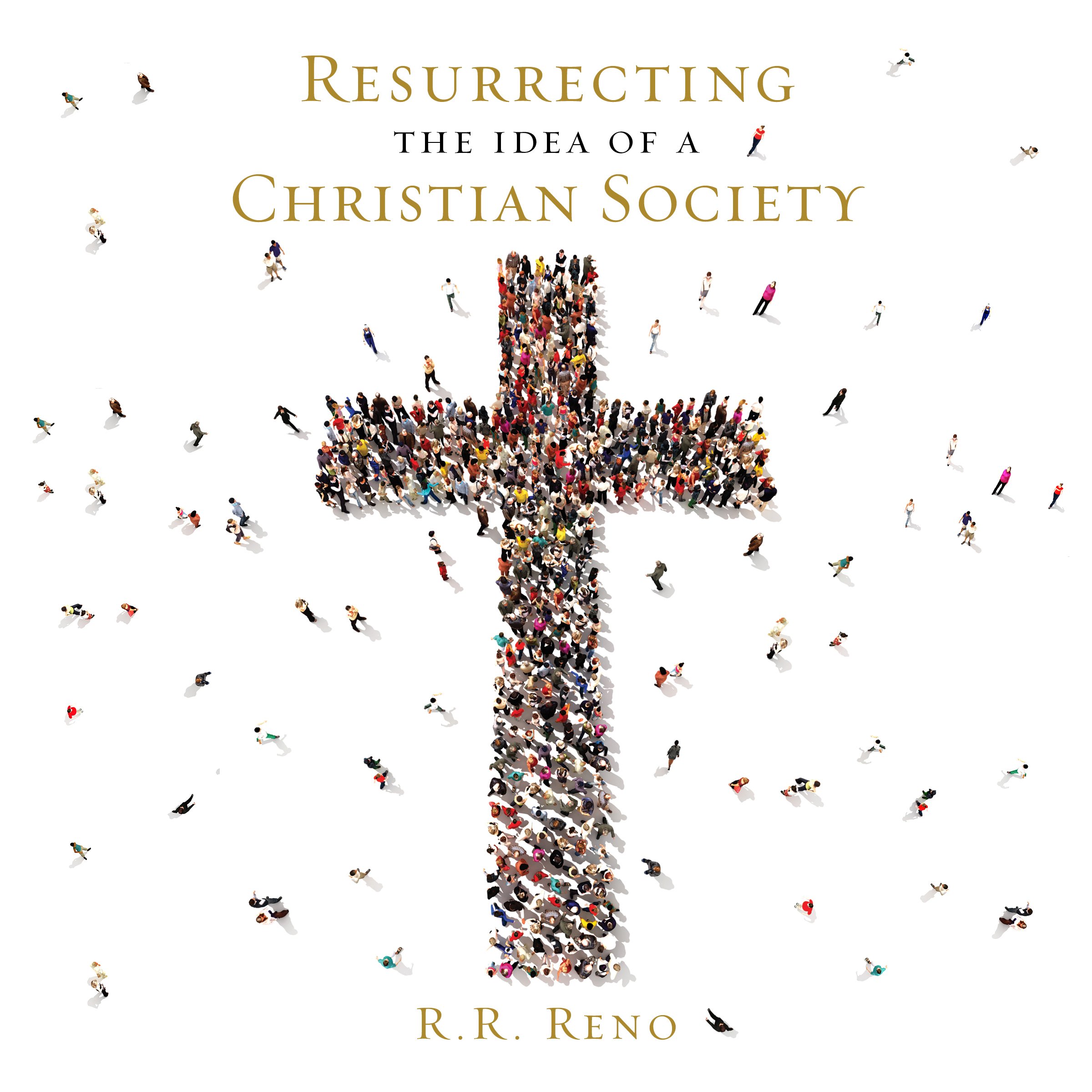 Cover art for Resurrecting the Idea of a Christian Society