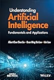 Understanding Artificial Intelligence: Fundamentals and Applications