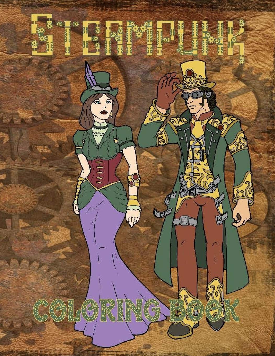 Steampunk Coloring Book: Victorian Gothic Mechanical Fashions for Teens and Adults, Easy to Challenging, Relaxation and Stress Relieving
