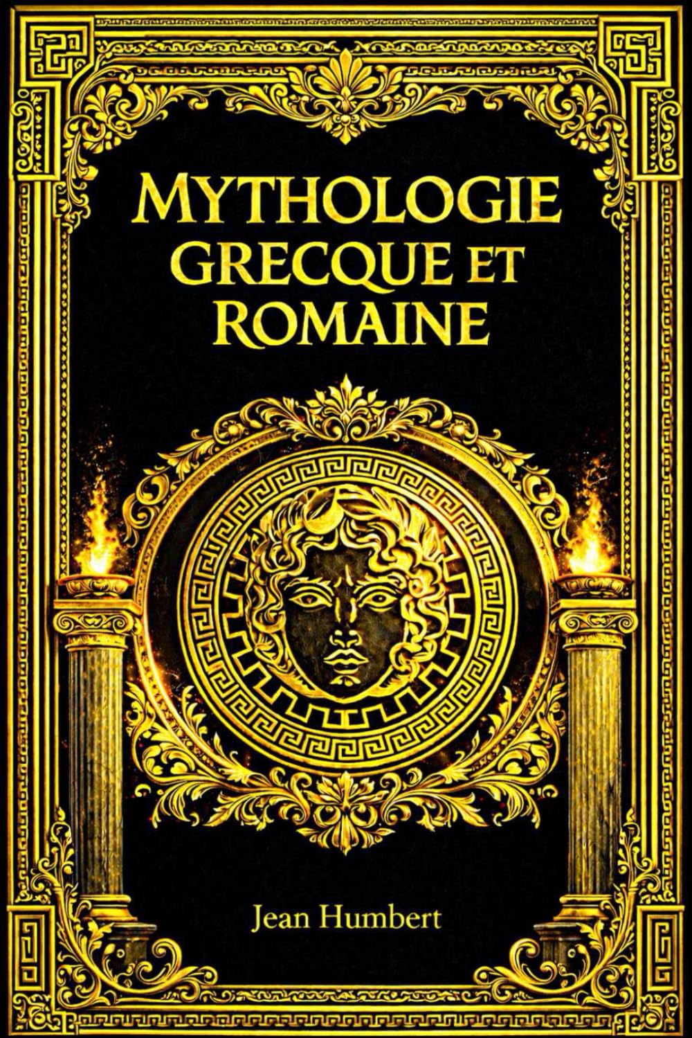Mythologie grecque et romaine: Histoire sacrée, religieuse et symbolique des dieux immortels de l’Olympe et du Capitole Cosmogonies primordiales, ... cycles légendaires fondateurs Étude complète
