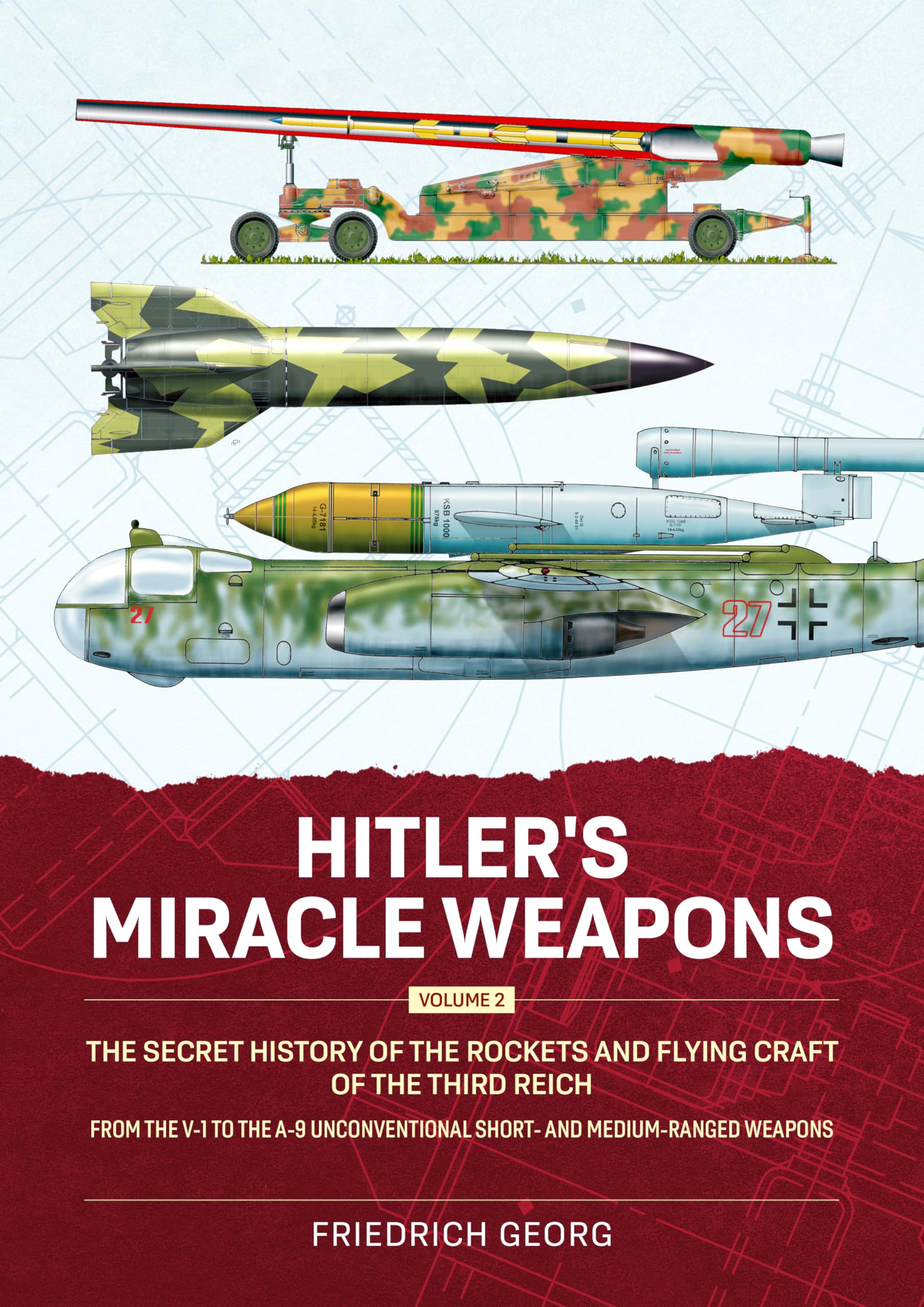 Hitler's Miracle Weapons Vol.2