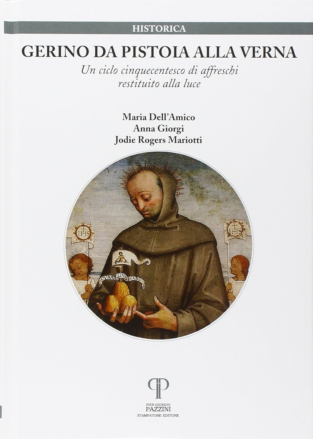 Gerino da Pistoia alla Verna. Un ciclo cinquecentesco di