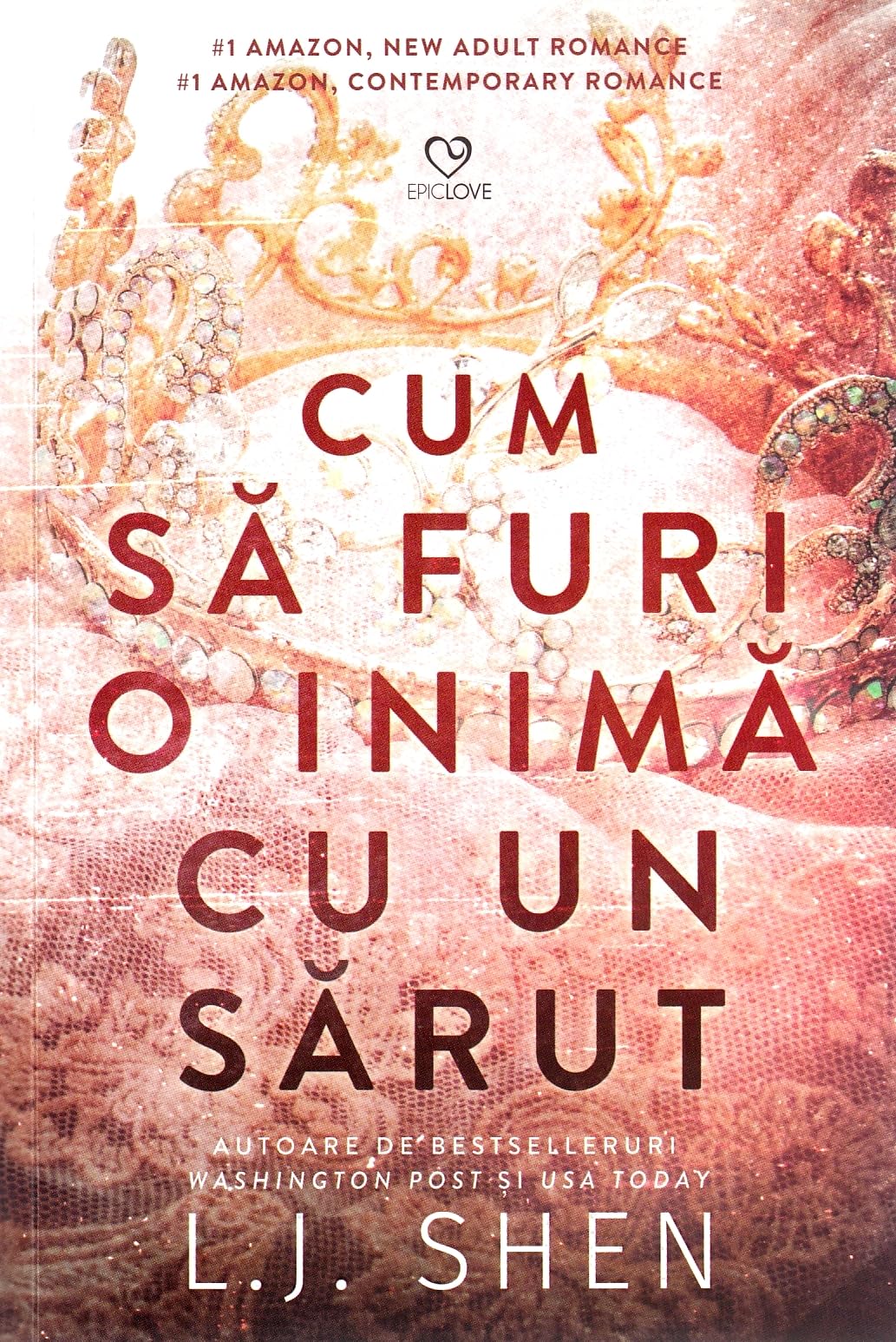 Cum sa furi o inima cu un sarut - L. J. Shen