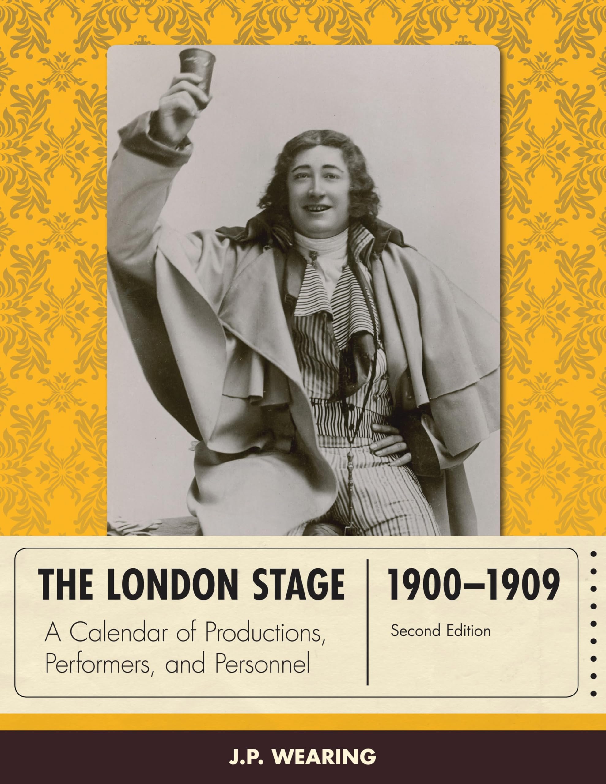 The London Stage 1900-1909 livre chronologique sur l'histoire du théâtre anglais