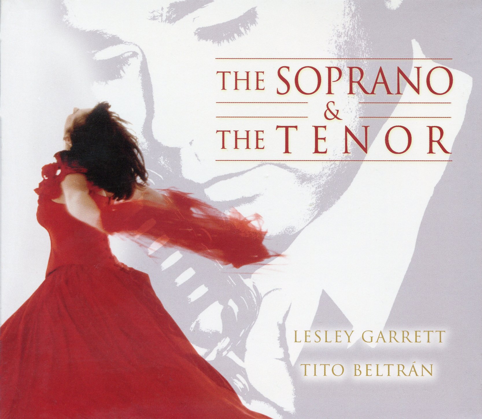 The Soprano & The Tenor (Lesley Garrett and Tito Beltran) [Unknown Binding]