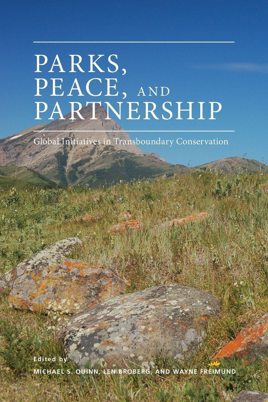 Parks Peace and Partnership: Global Initiatives in Transboundary Conservation (Energy, Ecology and the Environment)