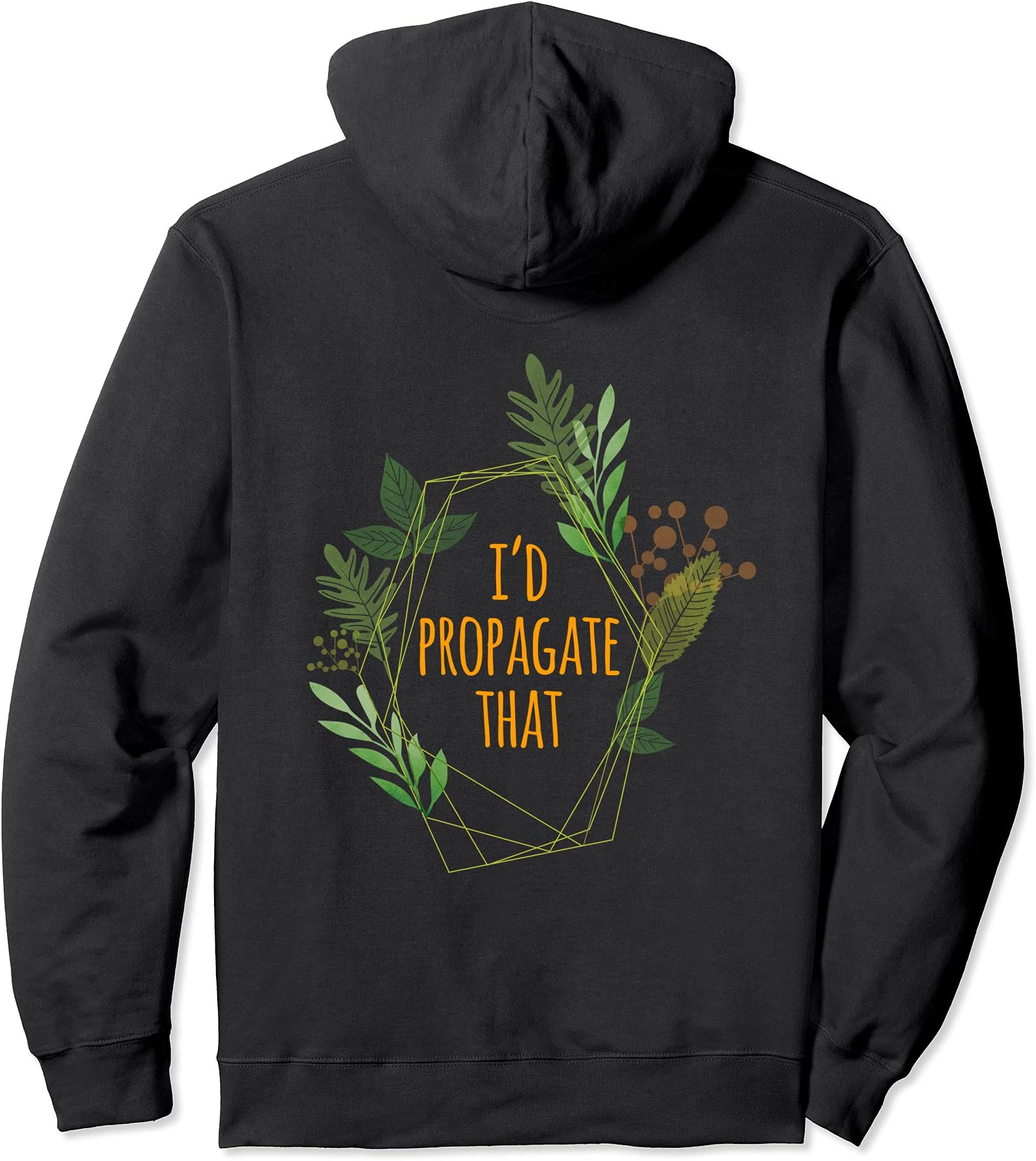 I'd Propagate That Plant Floral Frame Pullover Hoodie