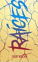 RAÍCES: NOVELA DE FANTASÍA Y CIENCIA FICCIÓN (ANÓMALO)