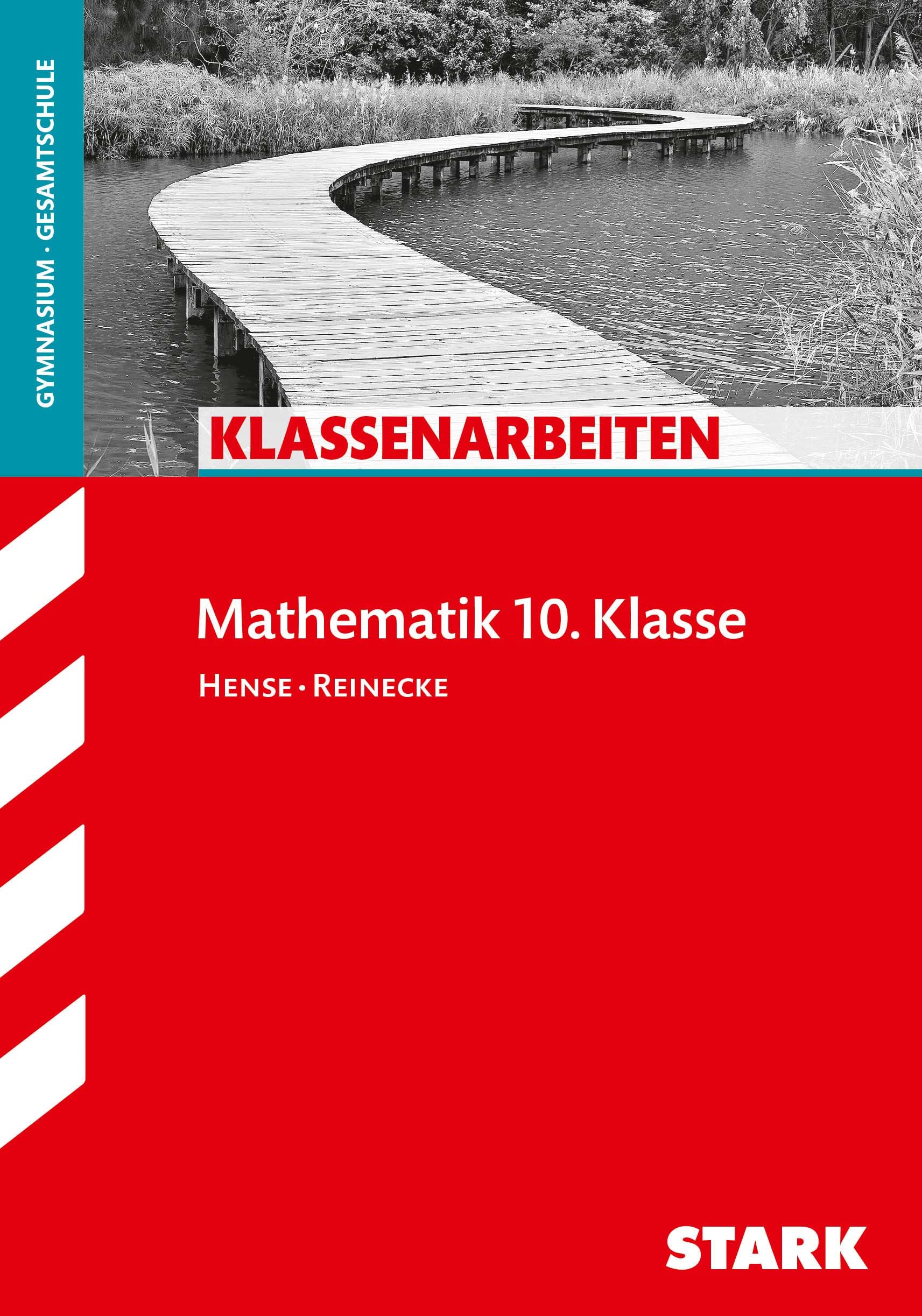STARK Klassenarbeiten Gymnasium - Mathematik 10. Klasse (Klassenarbeiten und Klausuren)