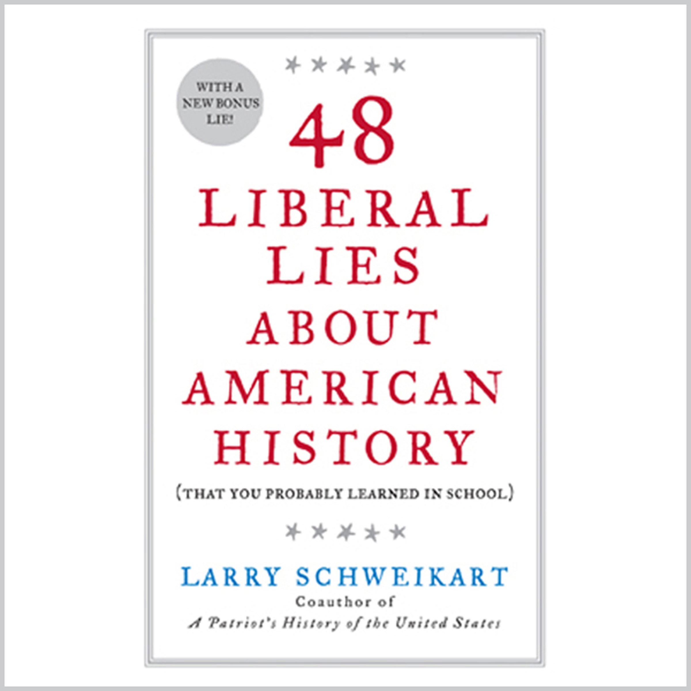 48 Liberal Lies About American History